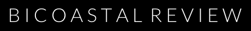 Bicoastal Review
