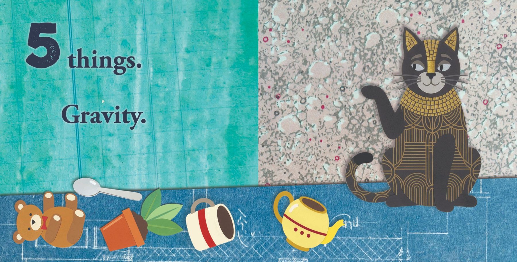 5 things. Gravity. The cat waves a paw beside a pile of toppled objects.